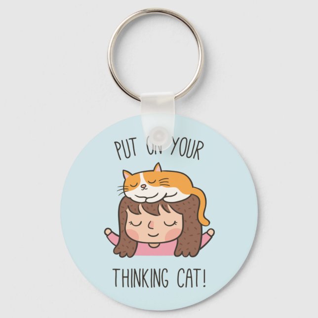 Cute Put On Your Thinking Cat Humor Key Ring (Front)