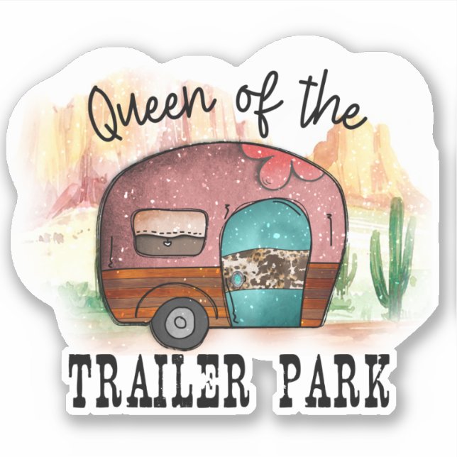 Cute Queen Trailer Park Camper (Front)