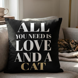 Cute Quote All You Need Is Love and a Cat Cushion