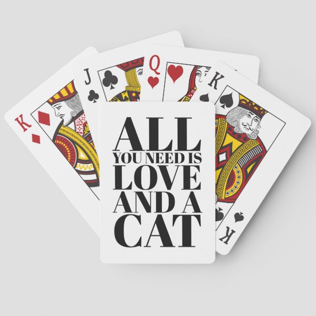 Cute Quote All You Need Is Love and a Cat Playing Cards (Back)