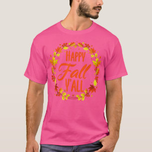 Cute Quote Autumn Happy Fall Yall Halloween Thanks T-Shirt
