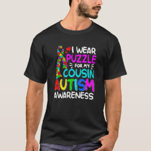 Cute Quote I Wear Puzzle For My Cousin Autism Awar T-Shirt