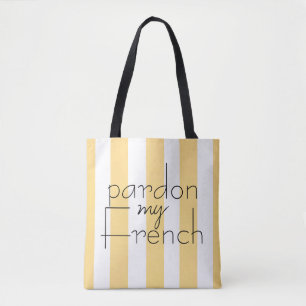 cute quote pardon my French striped tote bag