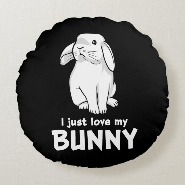 Cute Rabbit I Just Love My Bunny Round Cushion (Front)