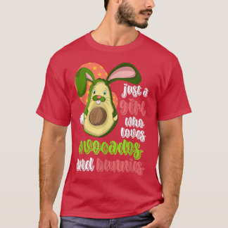 Cute Rabbit Pet Just A Girl Who Loves Avocados And T-Shirt