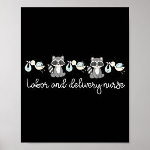 Cute Raccoon Labor & Delivery Nurse Stock Squa Poster