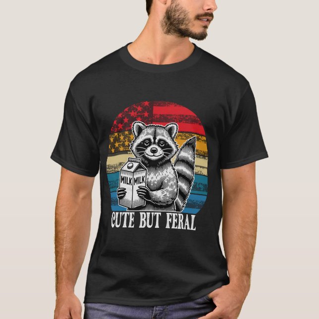 Cute Racoon But Feral T-Shirt (Front)
