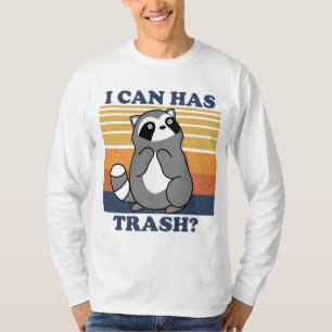 Cute Racoon, I Can Has Trash Funny Meme T-Shirt