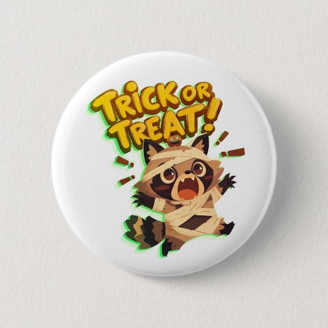 Cute racoon in mummy costume with Trick or Treat  6 Cm Round Badge (Front)