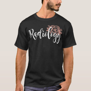 Cute Radiology Design Radiologist Rad Tech XRay T T-Shirt
