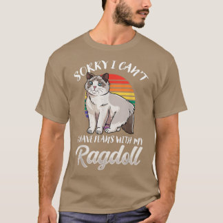 Cute Ragdoll Cat DesignI Have Plans With My Ragdol T-Shirt