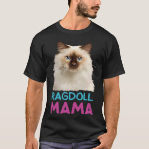Cute Ragdoll Cat Ragdoll Mama Cat T-Shirt