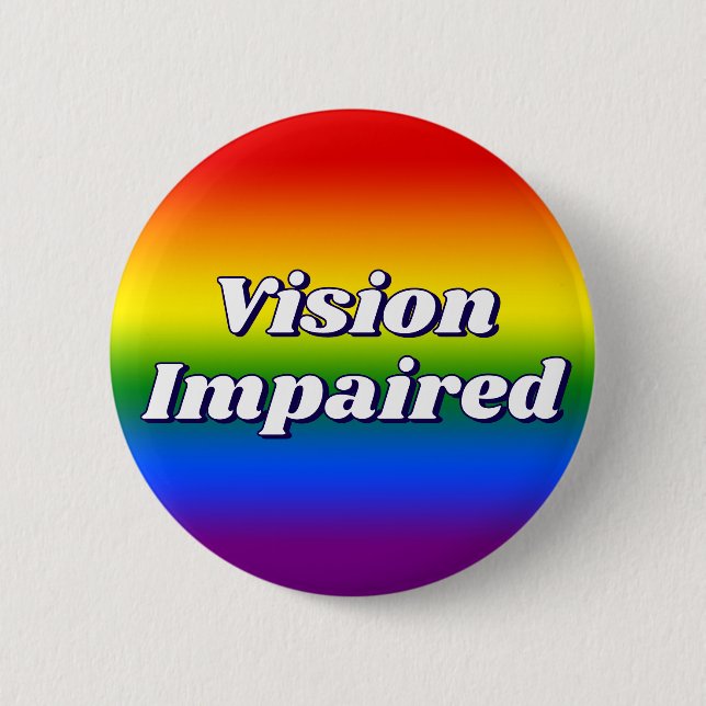 Cute Rainbow Gradient Typography Vision Impaired 6 Cm Round Badge (Front)