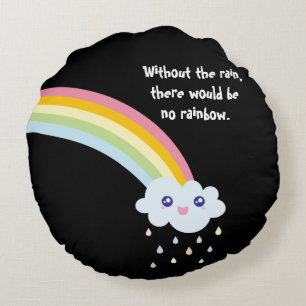 Cute Rainbow Inspirational and Motivational Quote Round Cushion