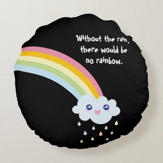 Cute Rainbow Inspirational and Motivational Quote Round Cushion (Back)