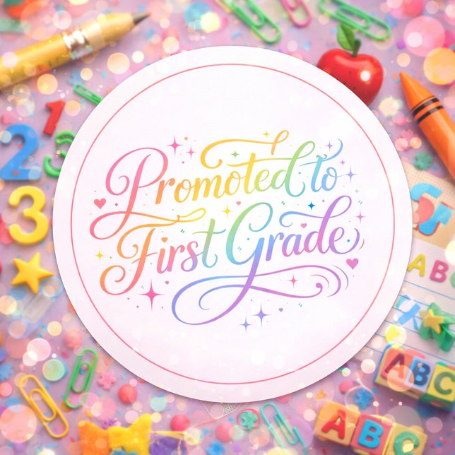 Cute Rainbow “Promoted to First Grade” Design Classic Round Sticker (Creator Uploaded)