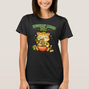Cute Ramen Cat Instant Mood Fix Funny Food Lover T-Shirt