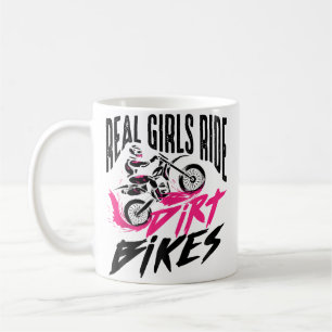 Cute Real Girls Ride Dirt Bikes Funny Motorbike Ra Coffee Mug