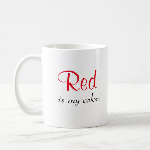 Cute Red Is My Colour Saying Coffee Mug