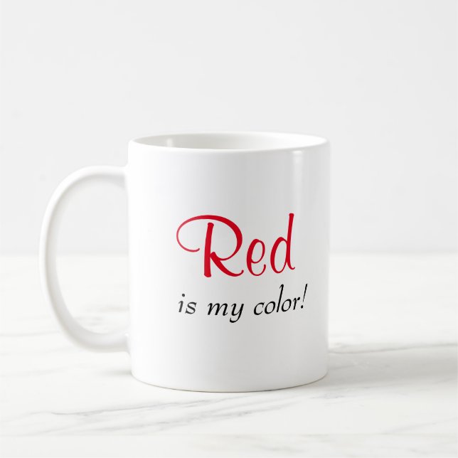 Cute Red Is My Colour Saying Coffee Mug (Left)