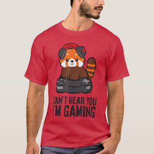 Cute Red Panda Gaming Cant Hear You Im Gaming frie T-Shirt
