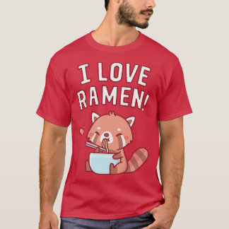 Cute Red Panda I Love Ramen T-Shirt