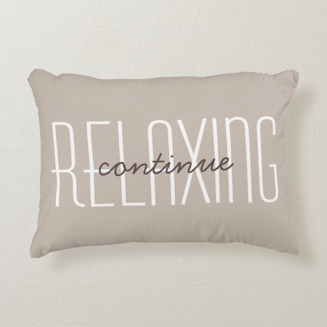 Cute Relax Quote Decorative Home Rustic Tan Decorative Cushion (Front)