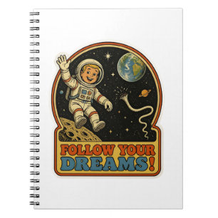 Cute Retro Astronaut Follow Your Dreams Space Meme Notebook