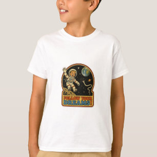 Cute Retro Astronaut Follow Your Dreams Space Meme T-Shirt