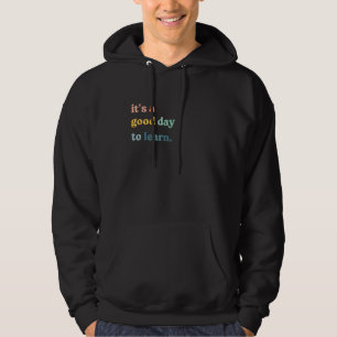 Cute Retro It's A Good Day To Learn Motivational T Hoodie