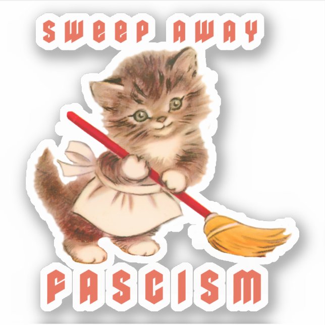 Cute Retro Kitten - Sweep Away Fascism (Front)
