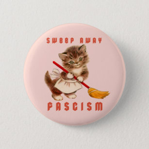 Cute Retro Kitten - Sweep Away Fascism 6 Cm Round Badge