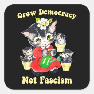 Cute Retro Kittens - Grow Democracy Not Fascism Square Sticker
