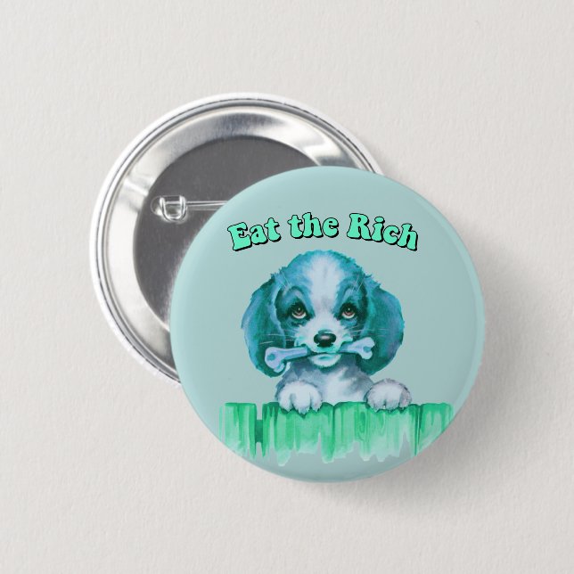 Cute Retro Puppy - Eat the Rich 6 Cm Round Badge (Front & Back)
