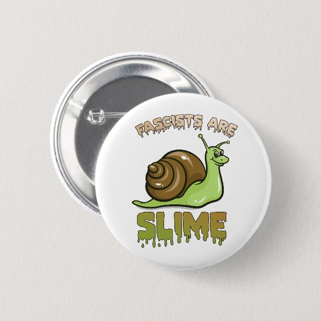Cute Retro Snail - Fascists are Slime 6 Cm Round Badge (Front & Back)
