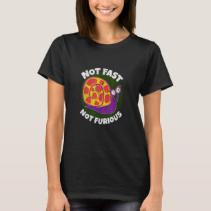 Cute Retro Vintage Snail Quote Not Fast Not Furiou T-Shirt