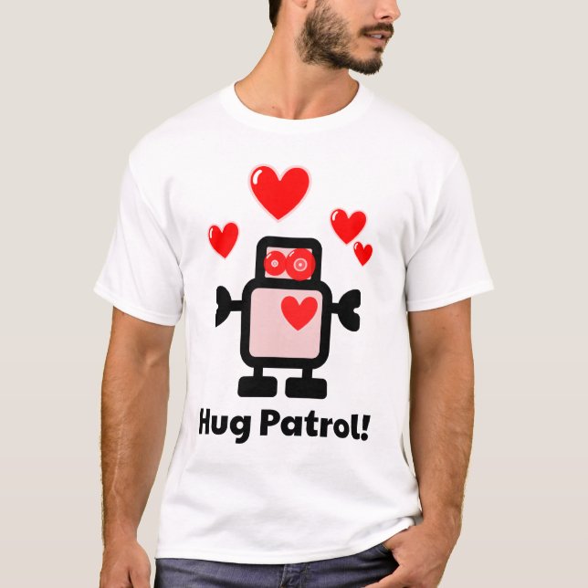 Cute Robot on Hug Patrol! T-Shirt (Front)