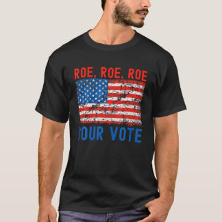 Cute Roe Your Vote Pro-Choice Women's Rights Retro T-Shirt