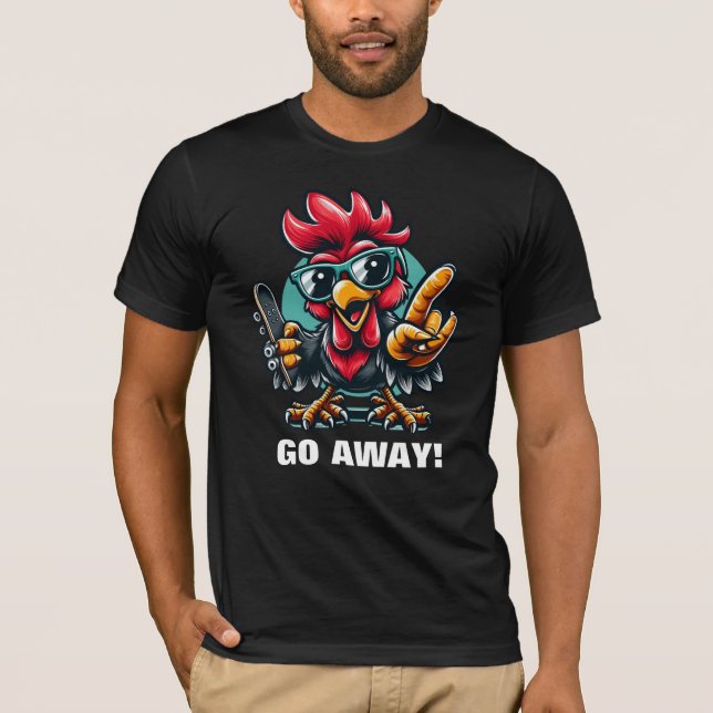 Cute rooster warning "go away" funny T-Shirt (Front)