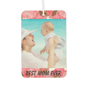 Cute Rose Frame Personalised Photo Best Mum Ever Car Air Freshener