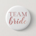 Cute Rose Gold Glitter Team Bride Badge Button<br><div class="desc">Celebrate the Bride-to-be with these Bridal button badges. These are perfect for bridal showers,  parties,  events,  etc.</div>