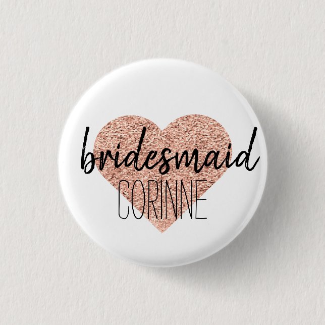 Cute Rose Gold Heart Bridesmaid Button Pin (Front)