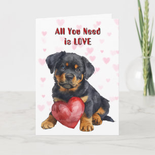 Cute Rottweiler Puppy Dog All You Need Valentine Holiday Card