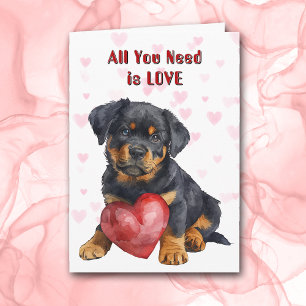 Cute Rottweiler Puppy Dog All You Need Valentine Holiday Card