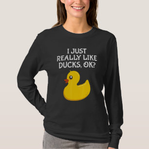 Cute Rubber Duck I Just Really Like Ducks Ok T-Shirt