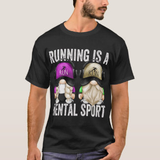 Cute Runners Gnome Couple Funny Running Is A Menta T-Shirt