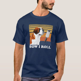 Cute Saint Bernard How I Roll Funny T-Shirt
