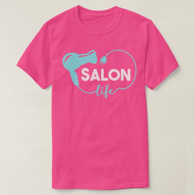 Cute Salon Life Hair Stylist Hairdresser Art T-Shirt (Design Front)