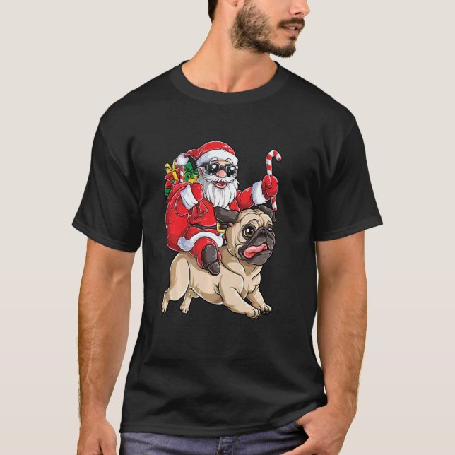 Cute Santa Riding Pug Dog Funny Pug Dog Christmas T-Shirt (Front)