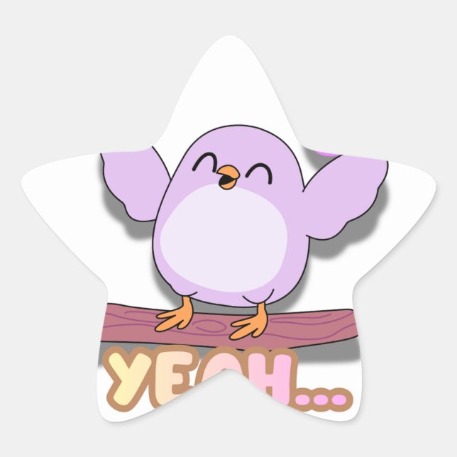 Cute Sarcastic Bird Sticker - Yeah Funny Vinyl Dec (Front)